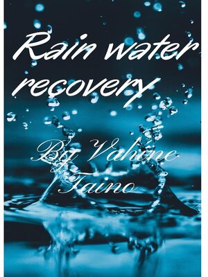 cover image of Rainwater recovery